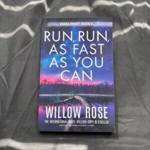 Willow Rose - Emma Frost Book 3 - Run, Run, As Fast As You Can